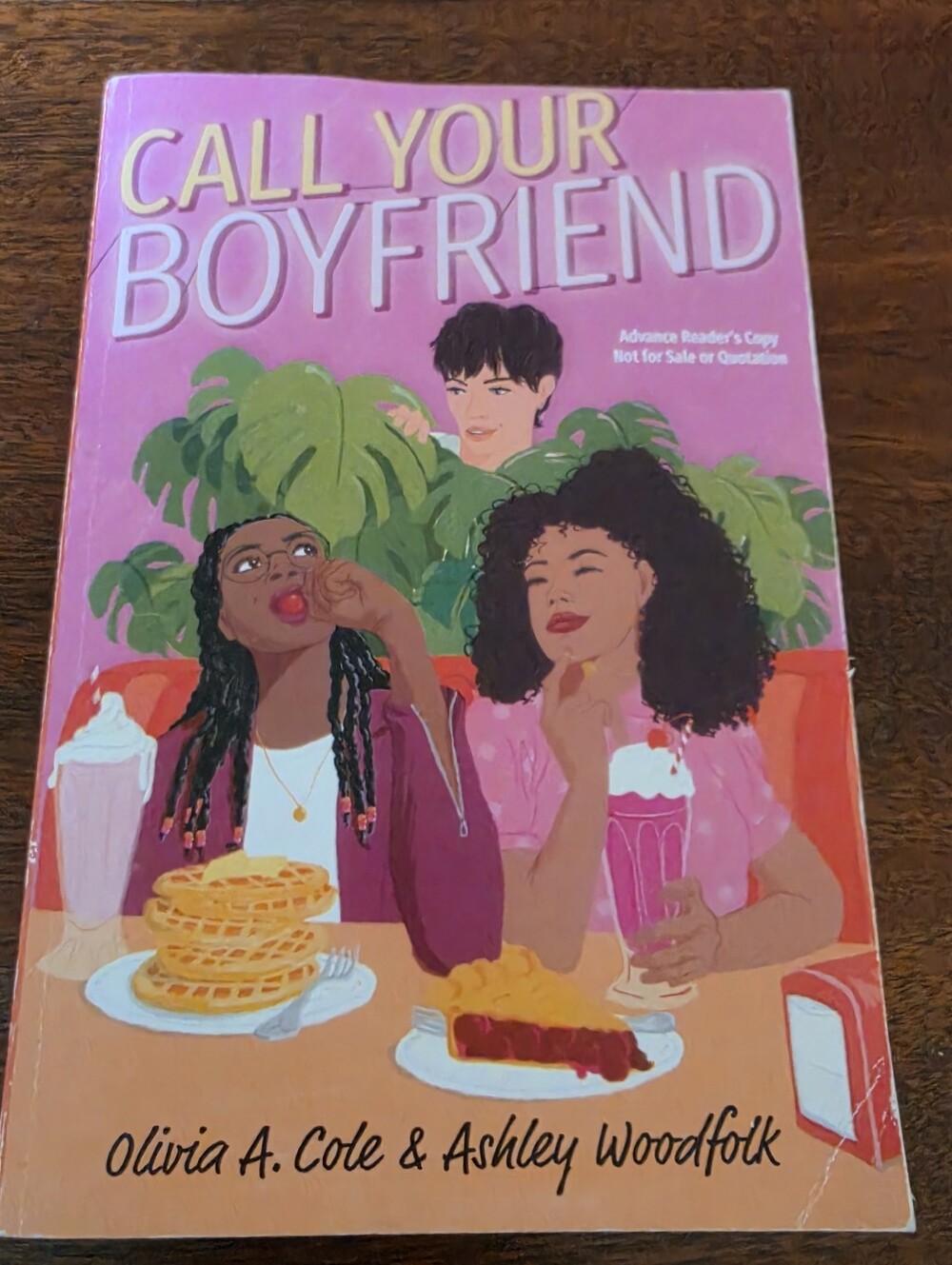 Call Your Boyfriend By Olivia A Cole & Ashley Woodfolk ARC Uncorrected Proof
